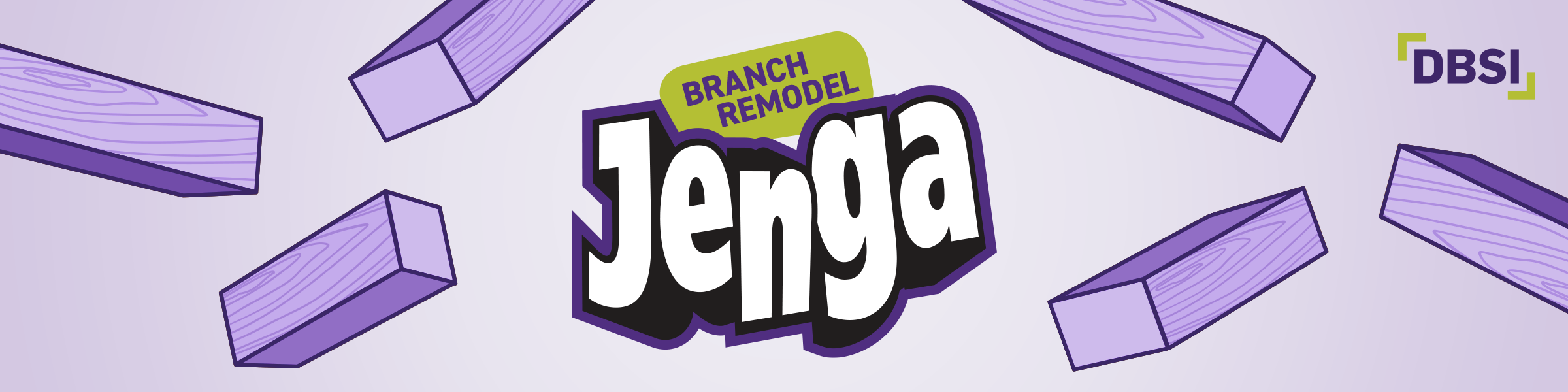Jenga Branch Remodel Rapid Refresh